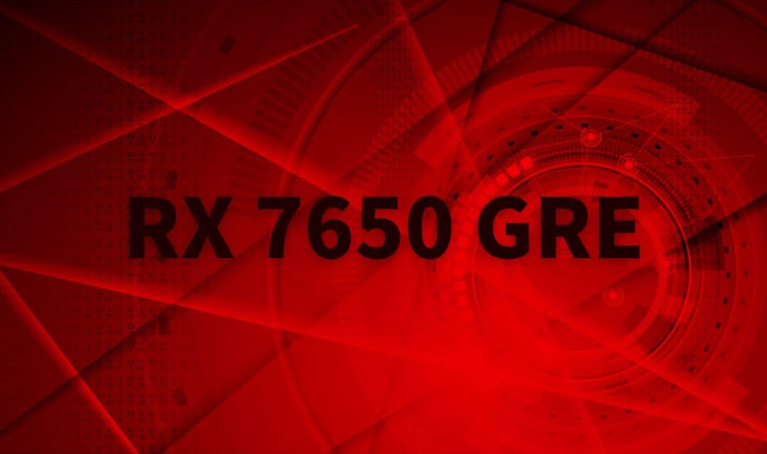 【中国限定】AMD が Radeon【RX 7650 GRE】を発表 – RX 7600/7600 XTの間を埋める新モデル、約290ドルで展開【2025年2月最新情報】