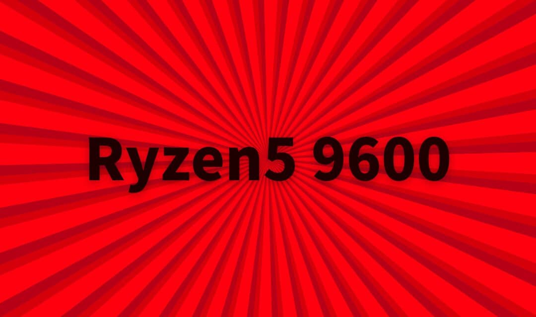 【速報】Ryzen 5 9600が欧州で発売開始 – 9600Xより約20ドル安価、付属クーラー搭載で初心者にも優しい構成【2025年2月最新情報】